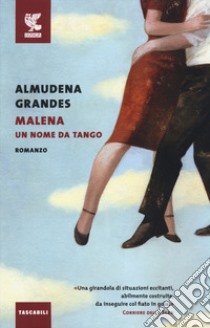 Malena, un nome da tango libro di Grandes Almudena