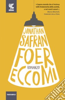 Eccomi libro di Foer Jonathan Safran