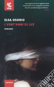 I vent'anni di Luz libro di Osorio Elsa