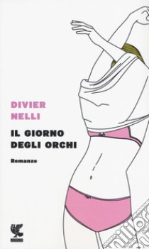 Il giorno degli orchi libro di Nelli Divier