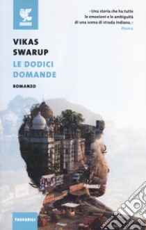 Le dodici domande libro di Swarup Vikas