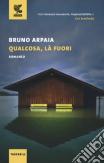 Qualcosa, là fuori libro di Arpaia Bruno