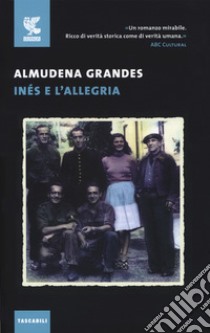 Inés e l'allegria libro di Grandes Almudena