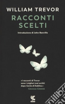 Racconti scelti libro di Trevor William