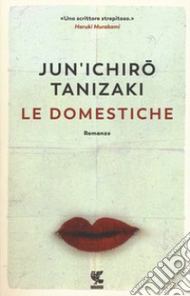 Le domestiche libro di Tanizaki Junichiro