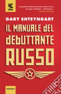 Il manuale del debuttante russo libro di Shteyngart Gary