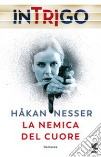 La nemica del cuore libro di Nesser Håkan