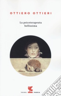 La psicoterapeuta bellissima libro di Ottieri Ottiero