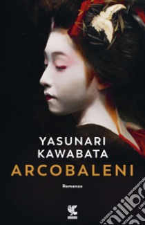 Arcobaleni libro di Kawabata Yasunari