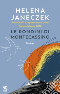 Le rondini di Montecassino. Nuova ediz. libro di Janeczek Helena