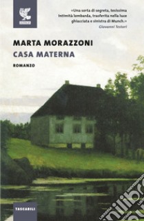 Casa materna libro di Morazzoni Marta