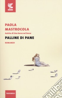 Palline di pane libro di Mastrocola Paola