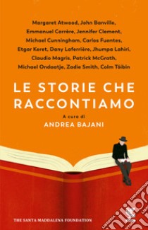 Le storie che raccontiamo libro