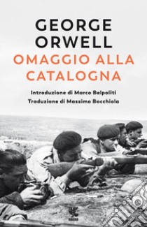 Omaggio alla Catalogna libro di Orwell George