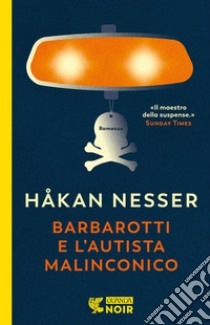 Barbarotti e l'autista malinconico libro di Nesser Håkan