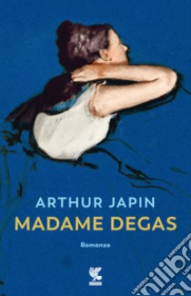 Madame Degas libro di Japin Arthur