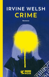 Crime libro di Welsh Irvine