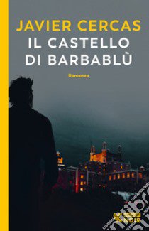 Il castello di Barbablù libro di Cercas Javier