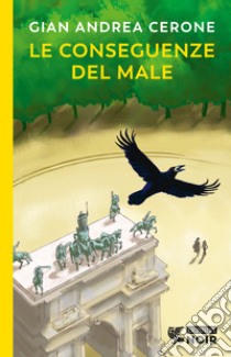 Le conseguenze del male libro di Cerone Gian Andrea