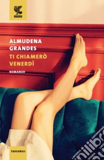 Ti chiamerò Venerdì libro di Grandes Almudena