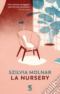 La nursery libro di Molnar Szilvia