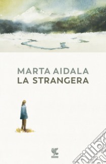 La strangera libro di Aidala Marta