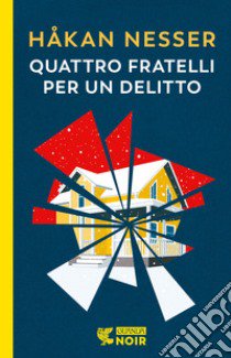 Quattro fratelli per un delitto libro di Nesser Håkan