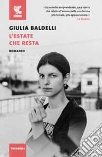 L'estate che resta libro di Baldelli Giulia