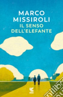 Il senso dell'elefante libro di Missiroli Marco