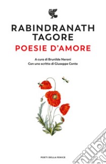 Poesie d'amore libro di Tagore Rabindranath; Neroni B. (cur.)