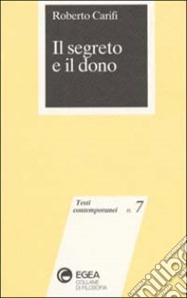 Il segreto e il dono libro di Carifi Roberto