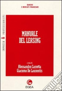 Manuale del leasing libro di Carretta A. (cur.); De Laurentis G. (cur.)