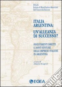 Italia-Argentina: un'alleanza di successo? libro