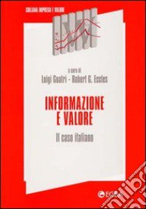 Informazione e valore. Il caso italiano libro di Guatri L. (cur.); Eccles R. G. (cur.)