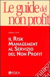 Il risk management al servizio del non profit libro di Cerri Matteo