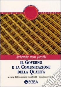 Il governo e la comunicazione della qualità libro di Manfredi F. (cur.); Maino G. (cur.)