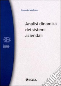 Analisi dinamica dei sistemi aziendali libro di Mollona Edoardo