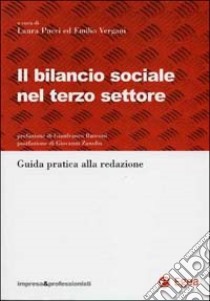 Il bilancio sociale nel terzo settore. Guida pratica alla redazione libro di Pucci L. (cur.); Vergani E. (cur.)