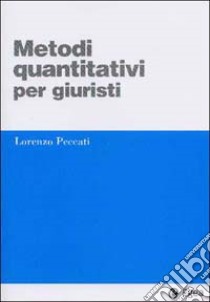 Metodi quantitativi per giuristi libro di Peccati Lorenzo