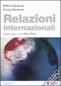 Relazioni internazionali libro di Jackson Robert - Sorensen Georg