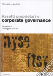 Assetti proprietari e corporate governance libro di Zattoni Alessandro