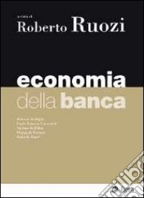 Economia della banca libro di Ruozi R. (cur.)