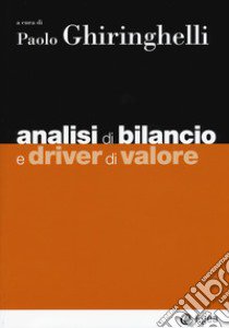 Analisi di bilancio e driver di valore libro di Ghiringhelli P. (cur.)