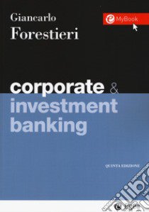 Corporate & investment banking libro di Forestieri Giancarlo