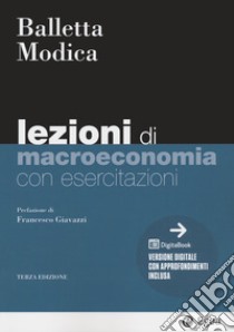 Lezioni di macroeconomia. Con esercitazioni libro di Balletta Luigi; Modica Salvatore