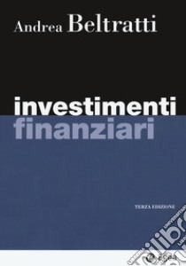 Investimenti finanziari libro di Beltratti Andrea