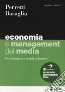 Economia e management dei media libro di Perretti Fabrizio; Basaglia Stefano