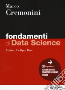 Fondamenti di data science. Con Digitabook libro di Cremonini Marco