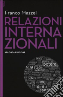 Relazioni internazionali. Con aggiornamento online. Con e-book libro di Mazzei Franco