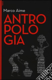 Antropologia. Con aggiornamento online. Con e-book libro di Aime Marco